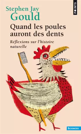 Couverture du produit · Quand les poules auront des dents - Réflexions sur l'histoire naturelle