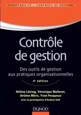 Couverture du produit · Contrôle de gestion - 4e éd - Des outils de gestion aux pratiques organisationnelles: Des outils de gestion aux pratiques organ