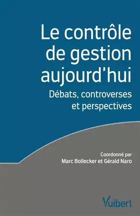 Couverture du produit · Le contrôle de gestion aujourd'hui: Débats, controverses et perspectives
