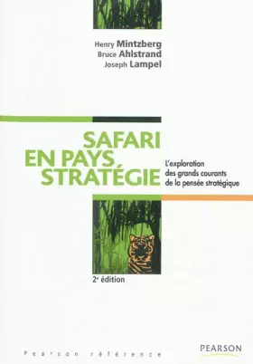 Couverture du produit · Safari en pays stratégie: L'exploration des grands courants de la pensée stratégique