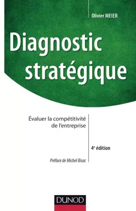 Couverture du produit · Diagnostic stratégique - 4e éd. - Évaluer la compétitivité de l'entreprise: Évaluer la compétitivité de l'entreprise