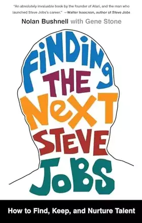 Couverture du produit · Finding the Next Steve Jobs: How to Find, Keep, and Nurture Talent