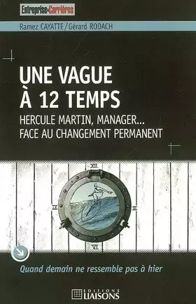 Couverture du produit · Une vague à 12 temps: Hercule Martin, manager... face au changement permanent