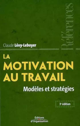 Couverture du produit · La motivation au travail: Modèles et stratégies