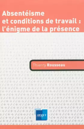 Couverture du produit · Absentéisme et conditions de travail : l'énigme de la présence