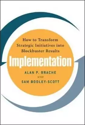 Couverture du produit · Implementation: How to Transform Strategic Initiatives into Blockbuster Results
