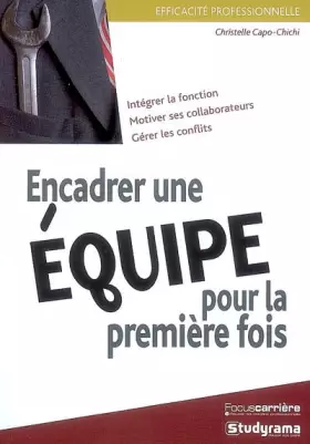 Couverture du produit · Encadrer une Equipe pour la Premiere Fois