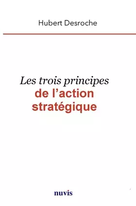 Couverture du produit · Les trois principes de l'action stratégique