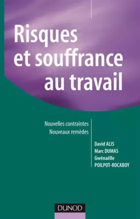 Couverture du produit · Risques et souffrance au travail: Nouvelles contraintes, nouveaux remèdes