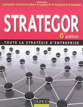 Couverture du produit · Strategor - 6e édition - Toute la stratégie d'entreprise