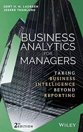 Couverture du produit · Business Analytics for Managers: Taking Business Intelligence Beyond Reporting (Wiley and SAS Business Series)