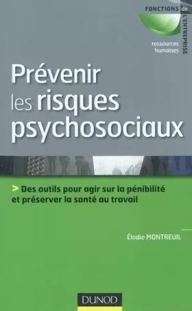 Couverture du produit · Prévenir les risques psychosociaux - Des outils pour préserver la santé au travail: Des outils pour agir sur la pénibilité et p