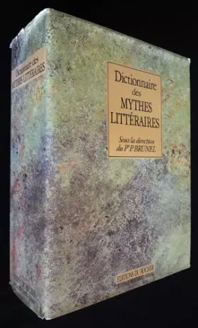 Couverture du produit · Dictionnaire des mythes littéraires
