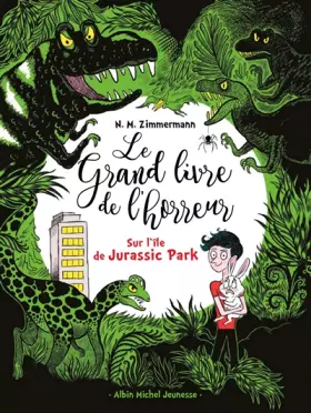 Couverture du produit · Sur l'île de Jurassic Park: Le grand livre de l'horreur - tome 3
