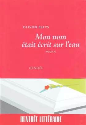 Couverture du produit · Mon nom était écrit sur l'eau
