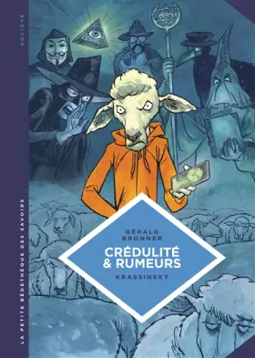 Couverture du produit · La petite Bédéthèque des Savoirs - Tome 24 - Crédulité et rumeurs. Faire face aux théories du compl