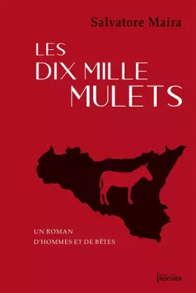 Couverture du produit · Les dix mille mulets: Un roman d'hommes et de bêtes