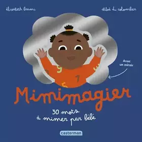 Couverture du produit · Mes imagiers tout carrés - Mimimagier: 30 mots à mimer par bébé - Avec un miroir