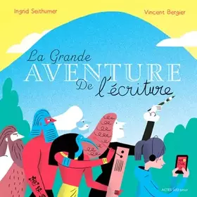 Couverture du produit · La grande aventure de l'écriture