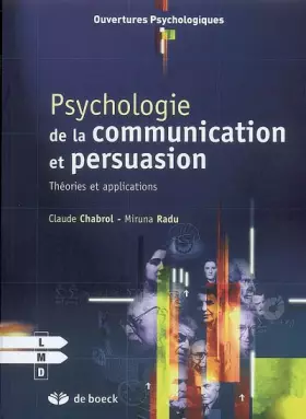 Couverture du produit · Psychologie de la communication et de la persuasion : Théories et applications