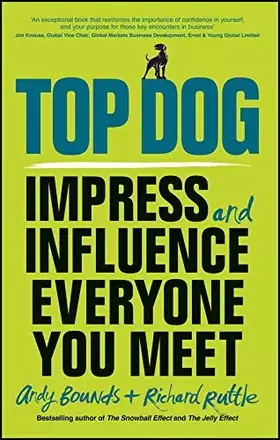Couverture du produit · Top Dog: Impress and Influence Everyone You Meet