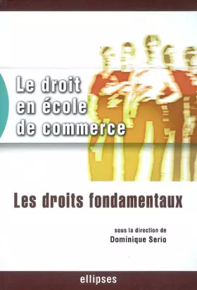 Couverture du produit · Le droit en école de commerce : Les droits fondamentaux