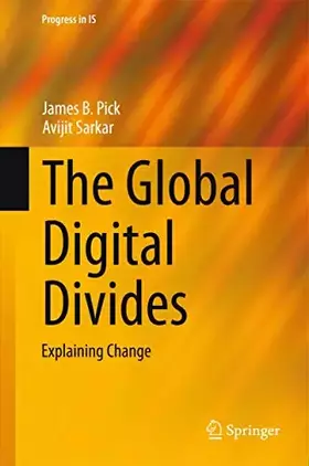 Couverture du produit · The Global Digital Divides: Explaining Change (Progress in IS)