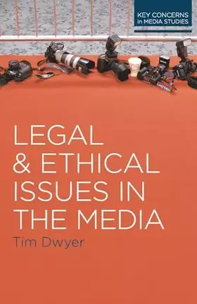 Couverture du produit · Legal and Ethical Issues in the Media (Key Concerns in Media Studies)