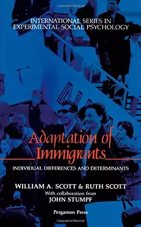 Couverture du produit · Adaptation of Immigrants: Individual Differences and Determinants (International Series in Experimental Social Psychology)