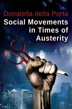 Couverture du produit · Social Movements in Times of Austerity: Bringing Capitalism Back Into Protest Analysis