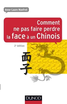 Couverture du produit · Comment ne pas faire perdre la face à un Chinois - 2e éd. - Prix DCF - 2012