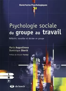 Couverture du produit · Psychologie sociale du groupe au travail, réfléchir, travailler et décider en groupe