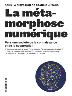 Couverture du produit · La métamorphose numérique: Vers une société de la connaissance et de la coopération