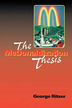 Couverture du produit · The McDonaldization Thesis: Explorations and Extensions (Studies in Rural Culture)