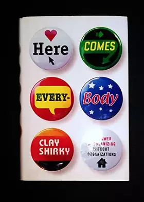 Couverture du produit · Here Comes Everybody: The Power of Organizing without Organizations