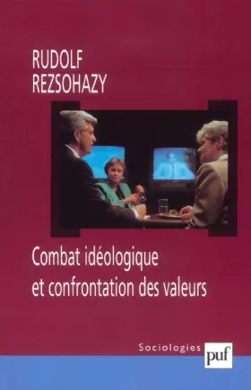 Couverture du produit · Combat idéologique et confrontation des valeurs