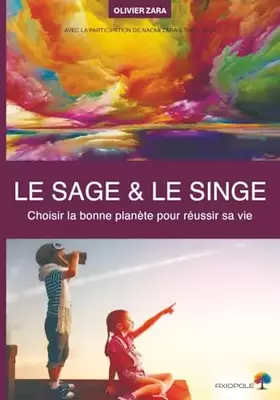 Couverture du produit · Le sage et le singe: Choisir la bonne planète pour réussir sa vie (French Edition)