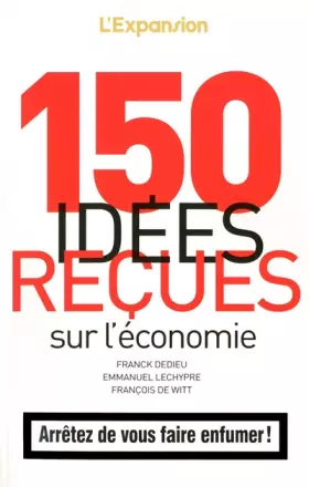 Couverture du produit · 150 IDEES RECUES SUR L'ECONOMIE