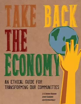 Couverture du produit · Take Back the Economy: An Ethical Guide for Transforming Our Communities