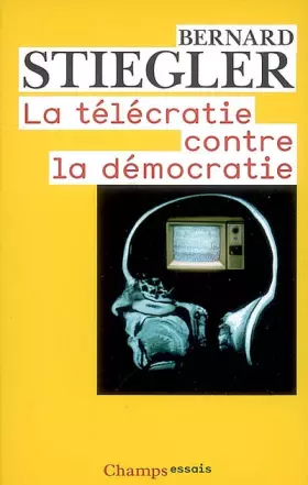 Couverture du produit · La télécratie contre la démocratie : Lettre ouverte aux représentants politiques