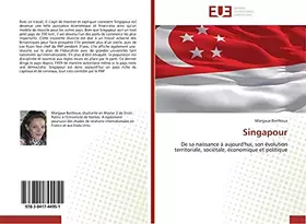 Couverture du produit · Singapour: De sa naissance à aujourd'hui, son évolution territoriale, sociétale, économique et politique (Omn.Univ.Europ.)
