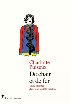 Couverture du produit · De chair et de fer: Vivre et lutter dans une société validiste
