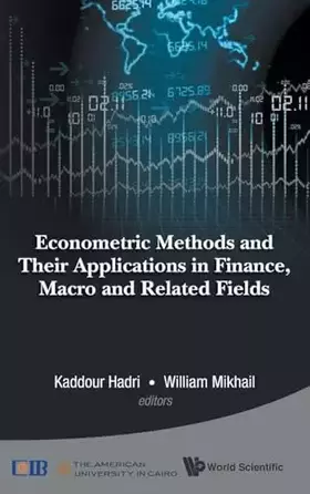 Couverture du produit · ECONOMETRIC METHODS AND THEIR APPLICATIONS IN FINANCE, MACRO AND RELATED FIELDS