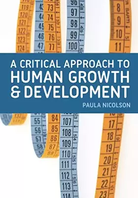 Couverture du produit · A Critical Approach to Human Growth and Development: A Textbook for Social Work Students and Practitioners