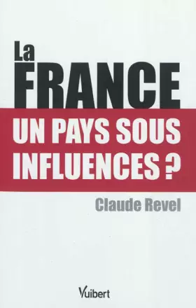Couverture du produit · La France : un pays sous influences ?