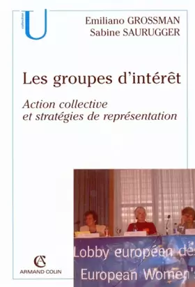 Couverture du produit · Les groupes d'intérêt: Action collective et stratégies de représentation