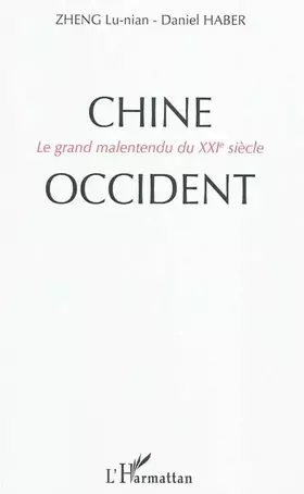 Couverture du produit · Chine-Occident: Le grand malentendu du XXIe siècle
