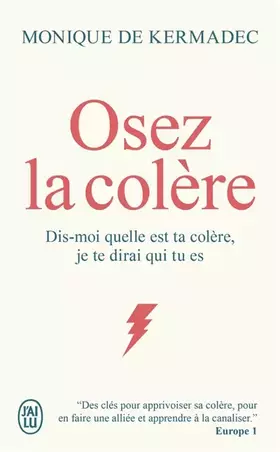 Couverture du produit · Osez la colère: Dis-moi quelle est ta colère, je te dirai qui tu es