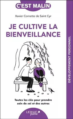 Couverture du produit · Je cultive la bienveillance: Toutes les clés pour prendre soin de soi et des autres