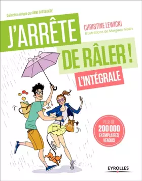 Couverture du produit · J'arrête de râler ! L'intégrale: 21 jours pour reprendre votre vie en main.